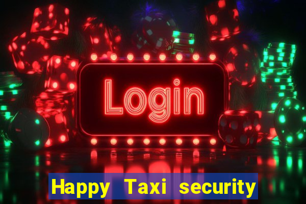 Happy Taxi security password road 96 happy